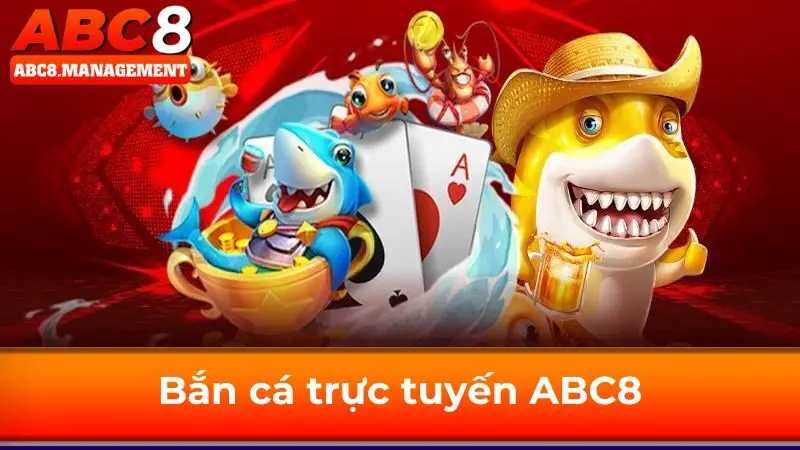 Bắn cá ABC8 với giao diện cực đẹp